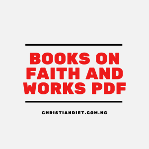 Books On Faith and Works [PDF Download]