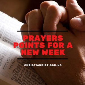 Prayer Points for a New Week