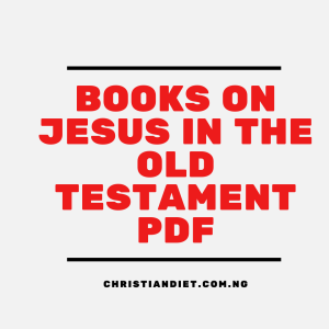 Books On Jesus in the Old Testament [PDF Download]