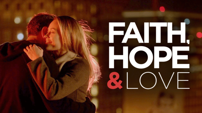 Faith-Hope-Love-649x365 9 Movies That Teach Powerful Lessons About Faith, Hope, and Redemption