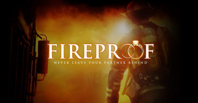 Fireproof-660x345 5 Movies That Will Strengthen Your Faith During Hard Times