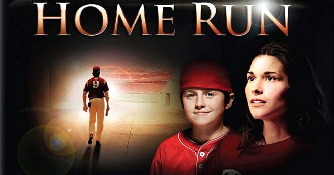 Home-Run-2013-660x347 6 Movies That Show God’s Power to Restore Broken Lives