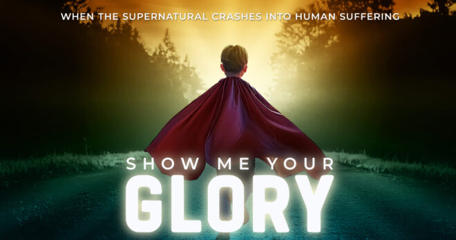 Show-Me-Your-Glory-2025-660x347 5 Movies That Reveal God’s Purpose Through Suffering